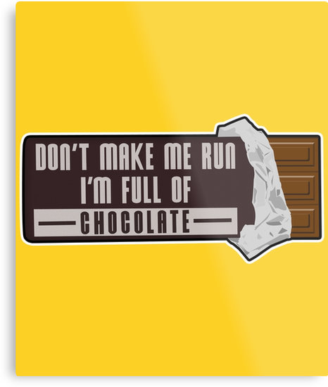 I'm full of chocolate 2